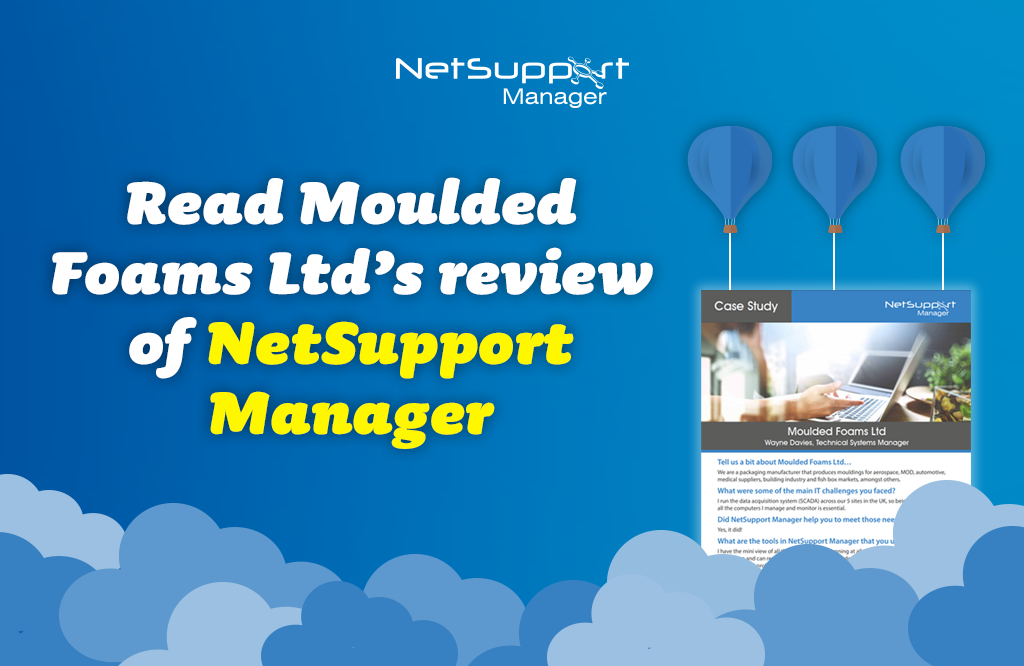 Read Moulded Foams Ltd’s review of NetSupport Manager