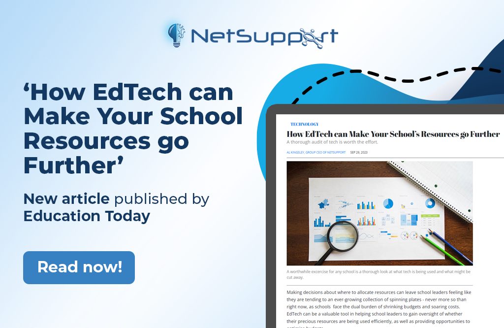 How EdTech can Make Your School’s Resources go Further - maximise edtech Education Today article